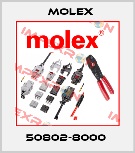 50802-8000  Molex