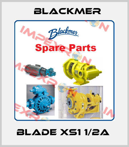 blade XS1 1/2A  Blackmer
