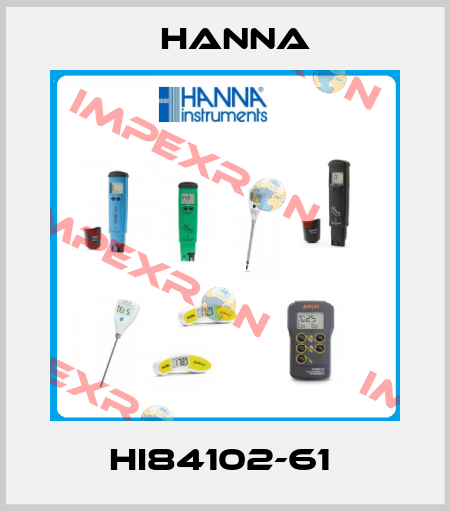 HI84102-61  Hanna