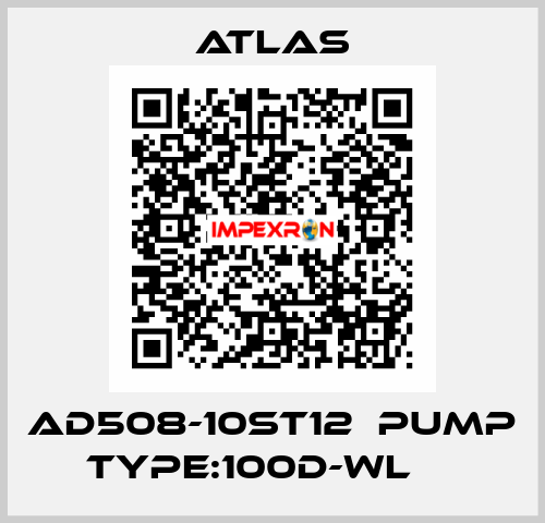 AD508-10ST12  PUMP TYPE:100D-WL     Atlas