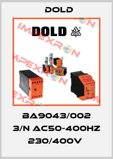 BA9043/002 3/N AC50-400HZ 230/400V  Dold