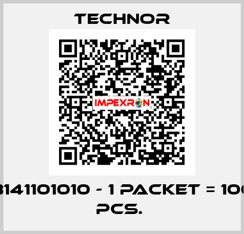 B141101010 - 1 packet = 100 pcs.  TECHNOR