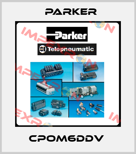 CPOM6DDV  Parker