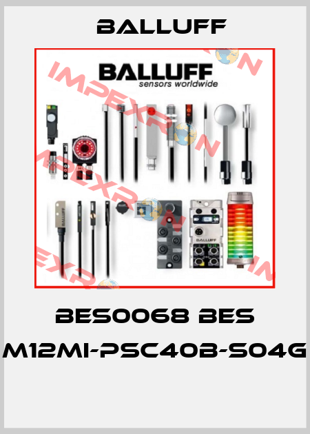 BES0068 BES M12MI-PSC40B-S04G  Balluff