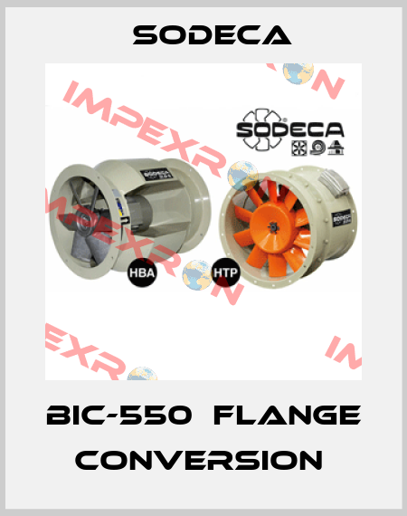 BIC-550  FLANGE CONVERSION  Sodeca