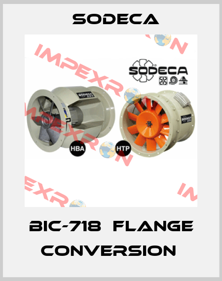 BIC-718  FLANGE CONVERSION  Sodeca