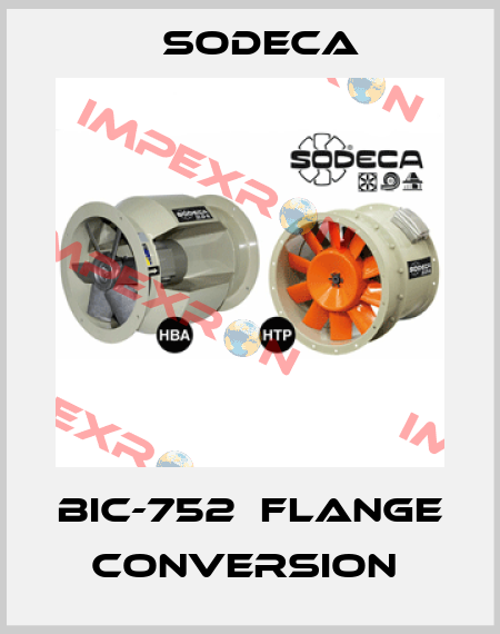 BIC-752  FLANGE CONVERSION  Sodeca