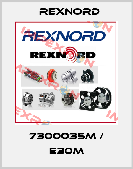 7300035M / E30M Rexnord