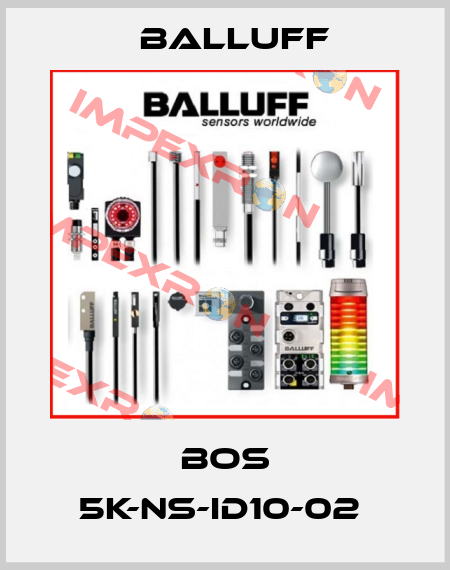 BOS 5K-NS-ID10-02  Balluff