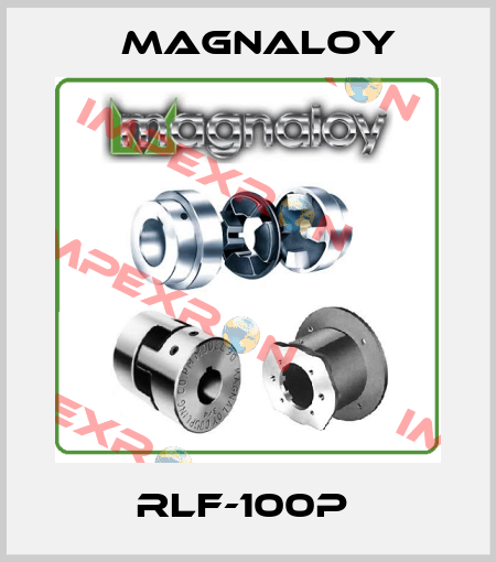 RLF-100P  Magnaloy