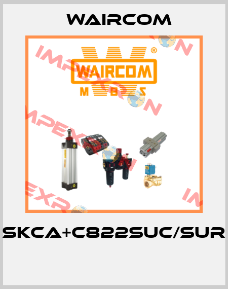 SKCA+C822SUC/SUR  Waircom