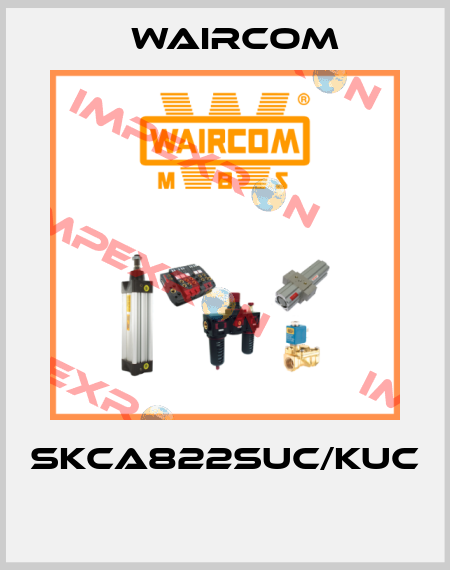 SKCA822SUC/KUC  Waircom