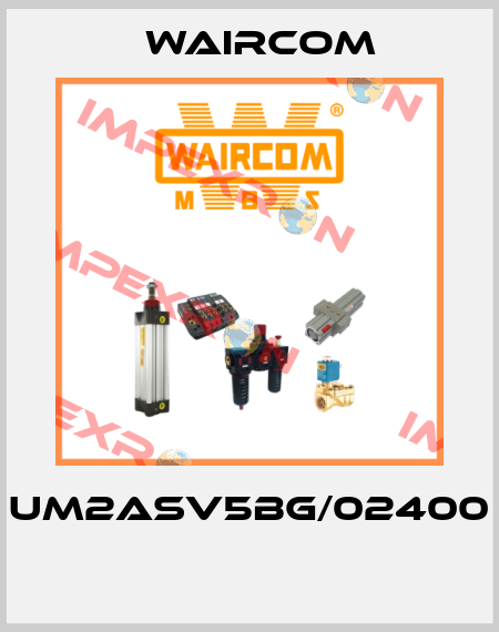 UM2ASV5BG/02400  Waircom