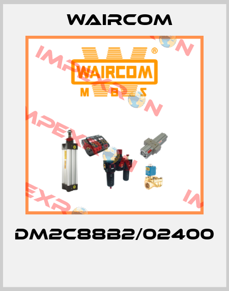 DM2C88B2/02400  Waircom