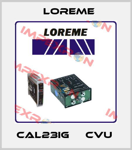 CAL23IG     CVU  Loreme
