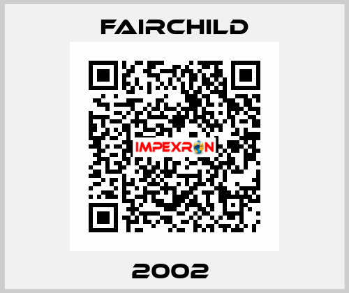 2002  Fairchild