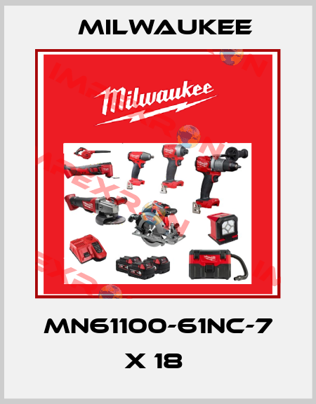 MN61100-61NC-7 X 18  Milwaukee