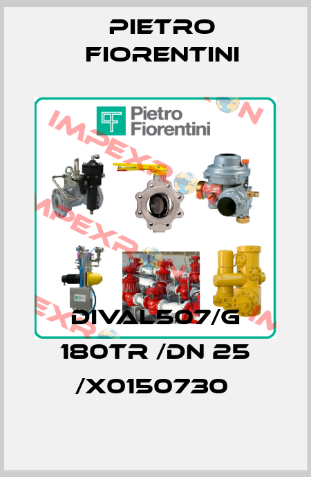 DIVAL507/G 180TR /DN 25 /X0150730  Pietro Fiorentini