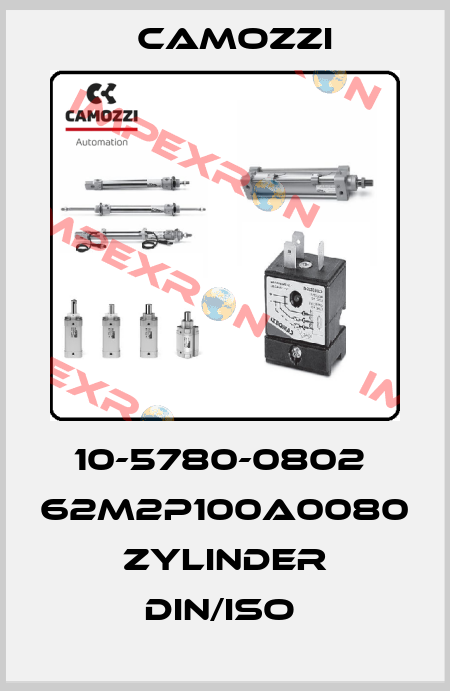 10-5780-0802  62M2P100A0080 ZYLINDER DIN/ISO  Camozzi