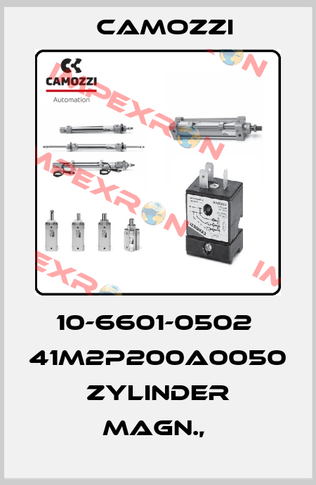 10-6601-0502  41M2P200A0050  ZYLINDER MAGN.,  Camozzi