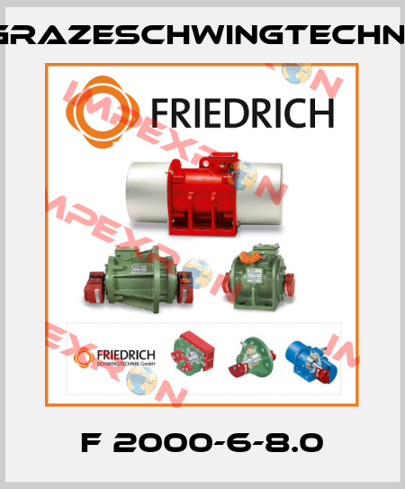 F 2000-6-8.0 GrazeSchwingtechnik