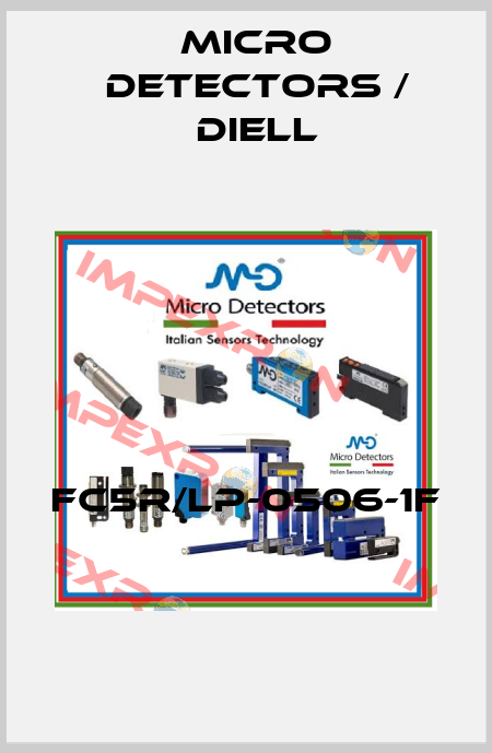 FC5R/LP-0506-1F  Micro Detectors / Diell