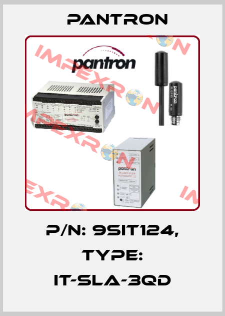 p/n: 9SIT124, Type: IT-SLA-3QD Pantron