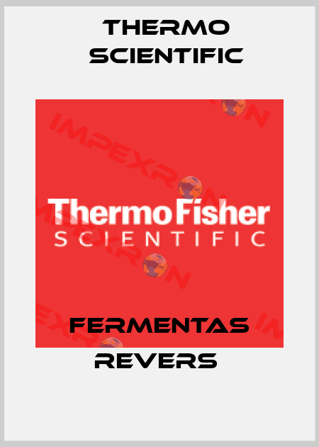 FERMENTAS REVERS  Thermo Scientific