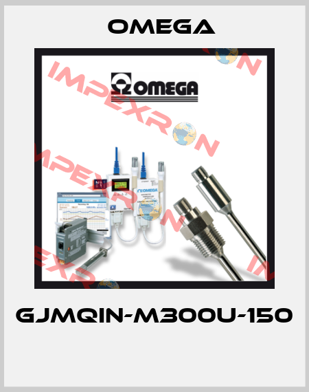 GJMQIN-M300U-150  Omega