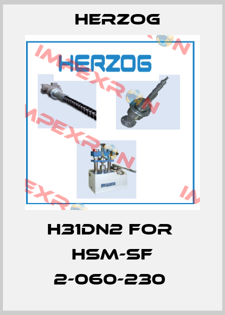 H31DN2 FOR  HSM-SF 2-060-230  Herzog