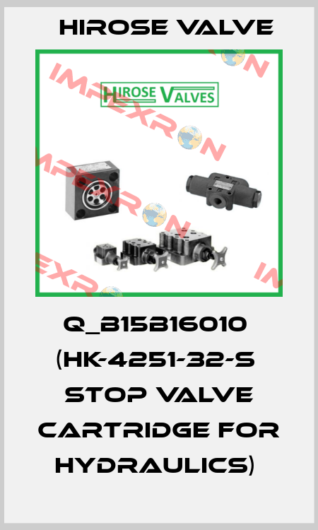 Q_B15B16010  (HK-4251-32-S  STOP VALVE CARTRIDGE FOR HYDRAULICS)  Hirose Valve