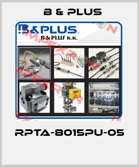 RPTA-8015PU-05  B & PLUS