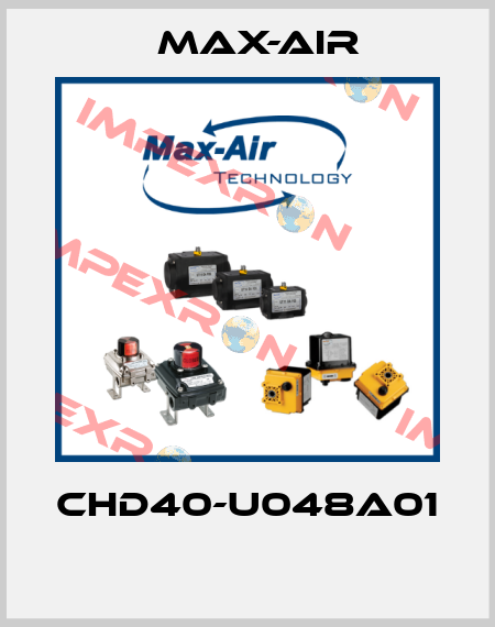 CHD40-U048A01  Max-Air