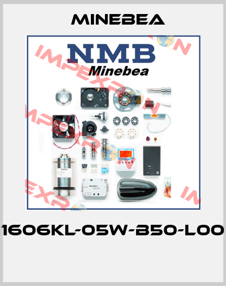 1606KL-05W-B50-L00  Minebea