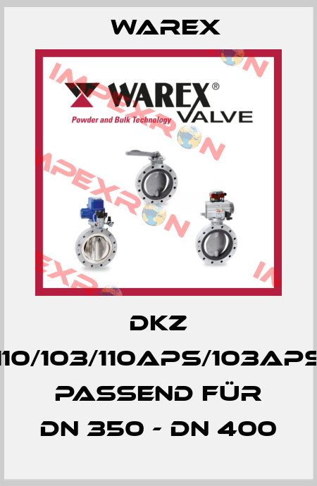 DKZ 110/103/110APS/103APS passend für DN 350 - DN 400 Warex