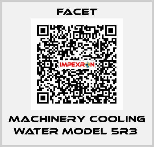 MACHINERY COOLING WATER MODEL 5R3  Facet