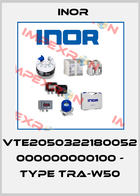 VTE2050322180052 000000000100 - Type TRA-W50 Inor