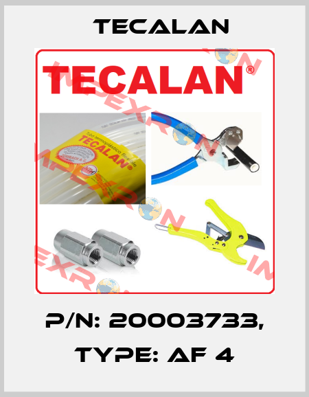 P/N: 20003733, Type: AF 4 Tecalan