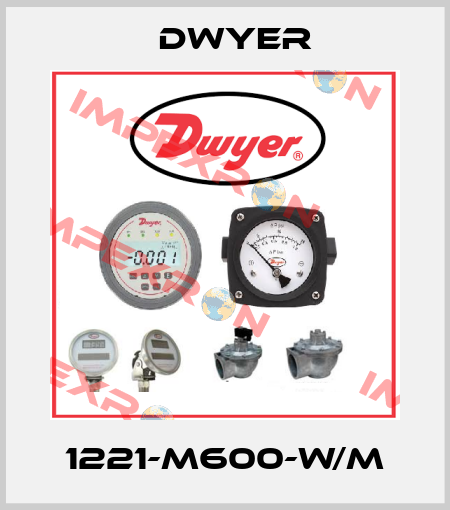 1221-M600-W/M Dwyer