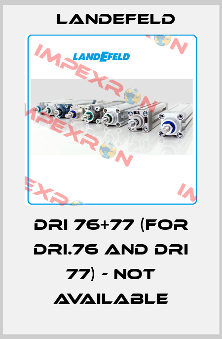DRI 76+77 (for DRI.76 and DRI 77) - not available Landefeld