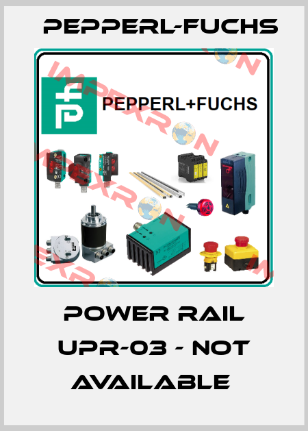 POWER RAIL UPR-03 - NOT AVAILABLE  Pepperl-Fuchs