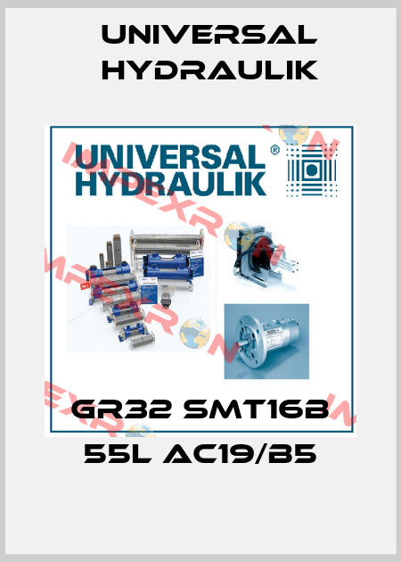 GR32 SMT16B 55L AC19/B5 Universal Hydraulik