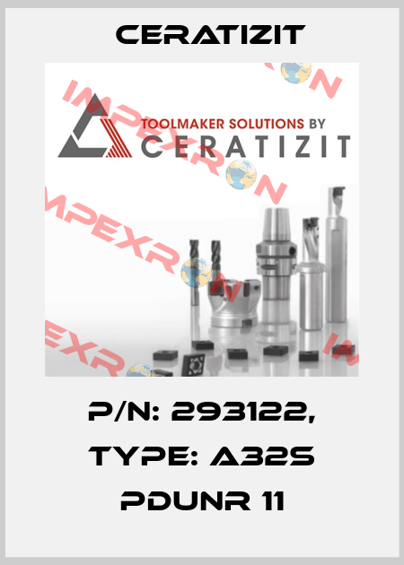 P/N: 293122, Type: A32S PDUNR 11 Ceratizit