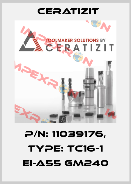 P/N: 11039176, Type: TC16-1 EI-A55 GM240 Ceratizit