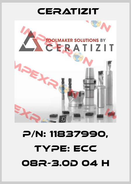 P/N: 11837990, Type: ECC 08R-3.0D 04 H Ceratizit