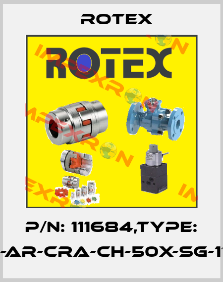 P/N: 111684,Type: CET4-AR-CRA-CH-50X-SG-111684 Rotex