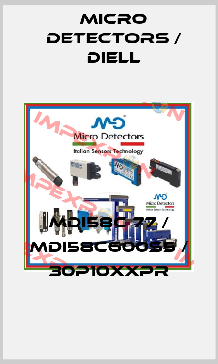 MDI58C 77 / MDI58C600S5 / 30P10XXPR
 Micro Detectors / Diell