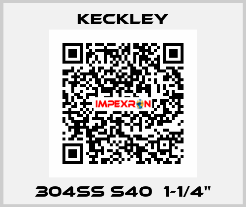 304SS S40  1-1/4" Keckley