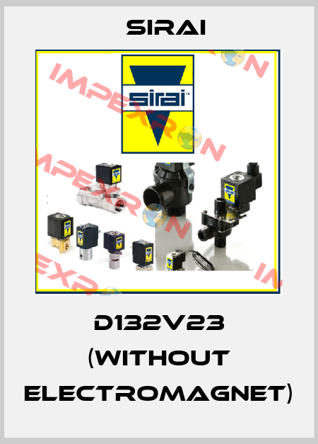 D132V23 (without electromagnet) Sirai
