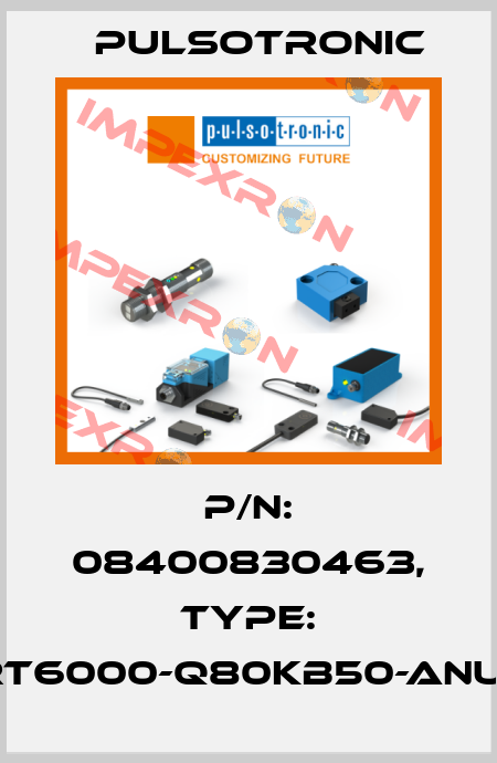 p/n: 08400830463, Type: KURT6000-Q80KB50-ANU-V2 Pulsotronic